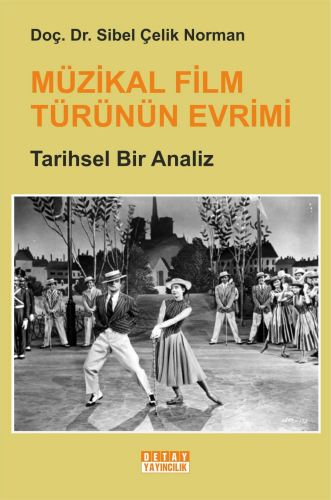 Müzikal Film Türünün Evrimi Tarihsel Bir Analiz