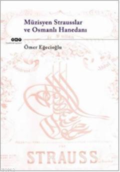 Müzisyen Strausslar ve Osmanlı Hanedanı