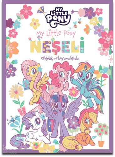 My Little Pony - Neşeli Etkinlik ve Boyama Kitabı