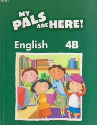 My Pals Are Here! English 4-B