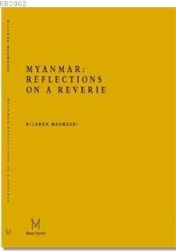 Myanmar : Reflections On A Reverie