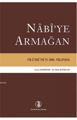 Nabi'ye Armağan; Ölümünün 300. Yılında