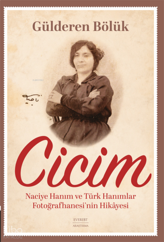 Naciye Hanım ve Türk Hanımlar Fotoğrafhanesi’nin Hikâyesi