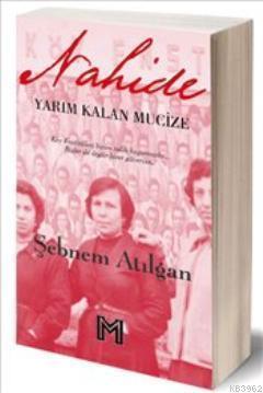 Nahide; Yarım Kalan Mucize