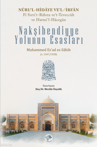 Nakşibendiyye Yolunun Esasları