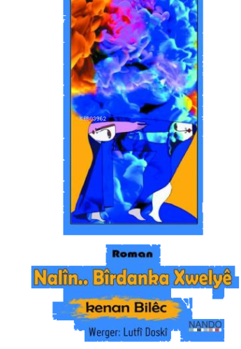 Nalîn.. Bîrdanka Xwelyê