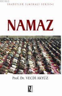 Namaz; İbadetler İlmihali Serisi I