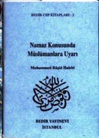 Namaz Konusunda Müslümanlara Uyarı
