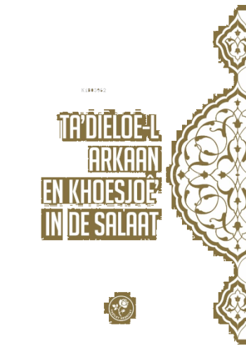 Namazda Ta’Dil-İ Erkan Ve Huşu (Hollandaca)