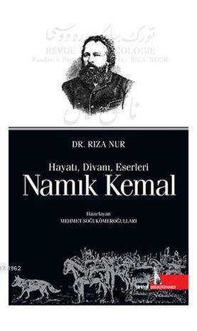 Namık Kemal: Hayatı Divanı Eserleri