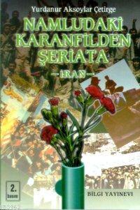 Namludaki Karanfilden Şeriata; İran
