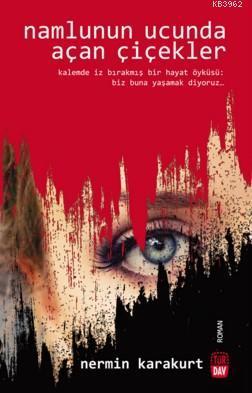 Namlunun Uucnda Açan Çiçekler