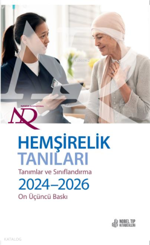 Nanda Hemşirelik Tanıları: Tanımlar Ve Sınıflandırma 2024-2026