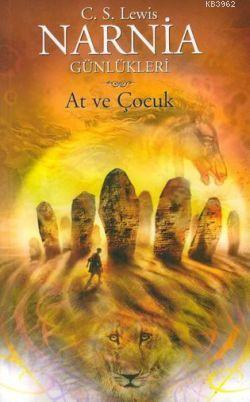 Narnia Günlükleri 3 - At ve Çocuk