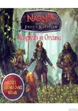 Narnia Günlükleri Prens Kaspiyan Kaspiyan'ın Ordusu