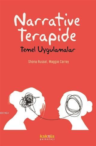 Narrative Terapide; Temel Uygulamalar