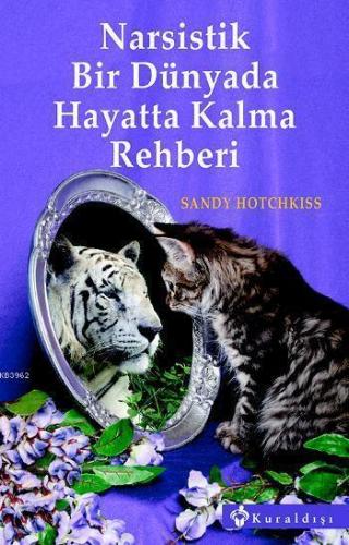 Narsistik Bir Dünyada Hayatta Kalma Rehberi