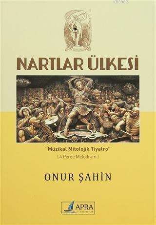 Nartlar Ülkesi; Müzikal Mitolojik Tiyatro
