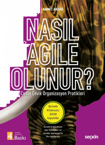 Nasıl Agıle Olunur?;Cesur Çevik Organizasyon Pratikleri