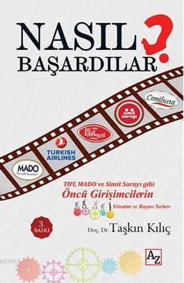 Nasıl Başardılar ?