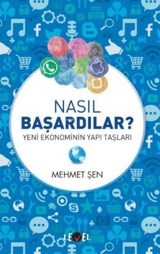 Nasıl Başardılar; Yeni Ekonominin Yapı Taşları