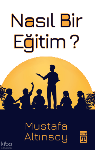 Nasıl Bir Eğitim?