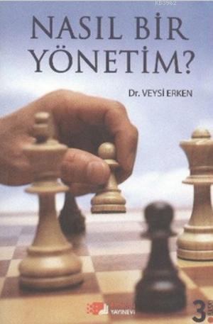 Nasıl Bir Yönetim?