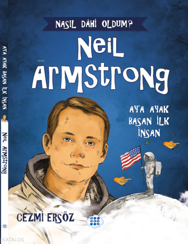 Nasıl Dahi Oldum? - Neil Armstrong;Ay'a Ayak Basan İlk İnsan
