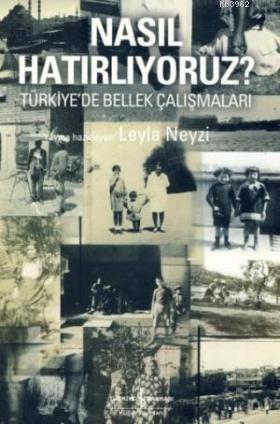 Nasıl Hatırlıyoruz?; Türkiye'de Bellek Çalışmaları