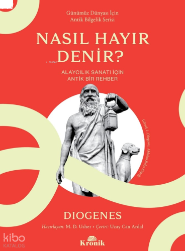 Nasıl Hayır Denir?;Alaycılık Sanatı İçin Antik Bir Rehber