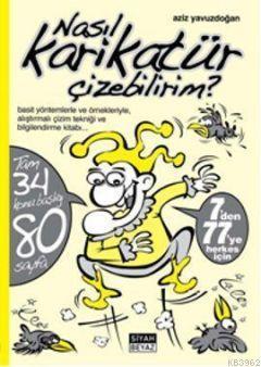 Nasıl Karikatür Çizebilirim?; 7'den 77'ye Herkes İçin
