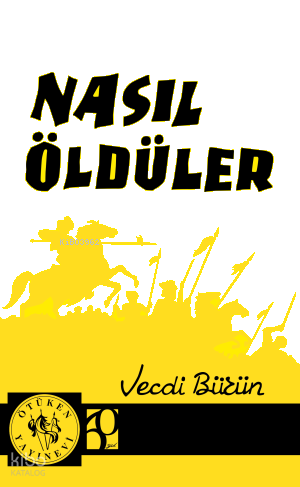 Nasıl Öldüler