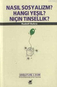 Nasıl Sosyalizm? Hangi Yeşil? Niçin Tinsellik?
