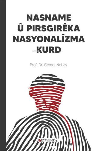 Nasname Û Pırsgırêka Nasyonalîzma Kurd