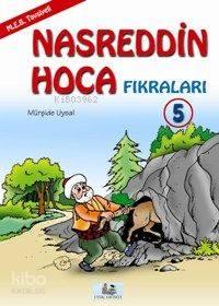 Nasreddin Hoca Fıkraları (5 Kitap, Takım); 7 Yaş ve Üstü (b. Boy)
