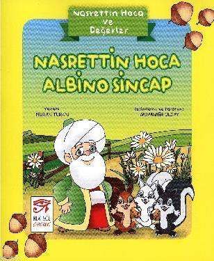Nasrettin Hoca Albino Sincap; Nasrettin Hoca ve Değerler