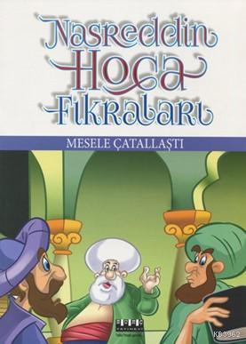 Nasrettin Hoca Fıkraları – Mesele Çatallaştı