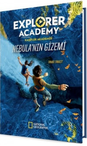Natınonal Geographıc Kıds - Kaşifler Akademisi Nebulanın Gizemi (1. Kitap)
