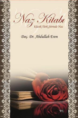 Naz Kitabı; Klasik Türk Şiirinde Naz
