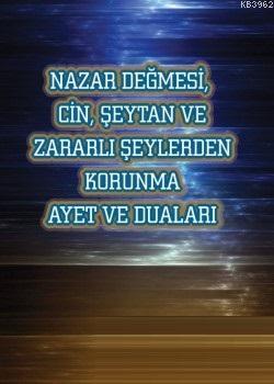 Nazar Değmesi Cin Şeytan ve Korunma Ayetleri