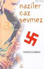 Naziler Caz Sevmez