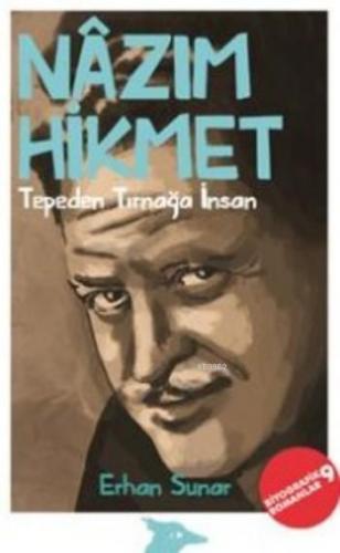 Nazım Hikmet; Tepeden Tırnağa İnsan