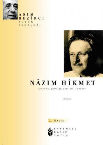 Nâzım Hikmet; Yaşamı, Kişiliği, Sanatı, Şiirleri