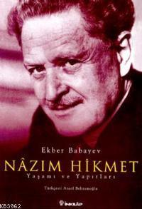 Nazım Hikmet; Yaşamı ve Yapıtları