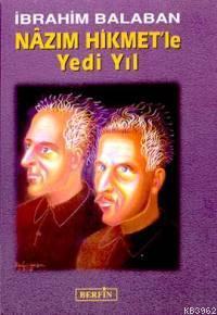 Nazım Hikmet'le Yedi Yıl