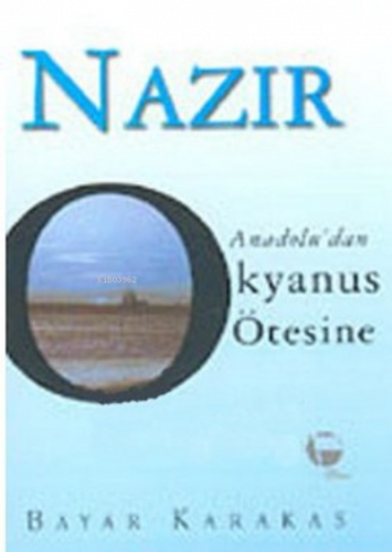Nazır Anadolu’dan Okyanus Ötesine