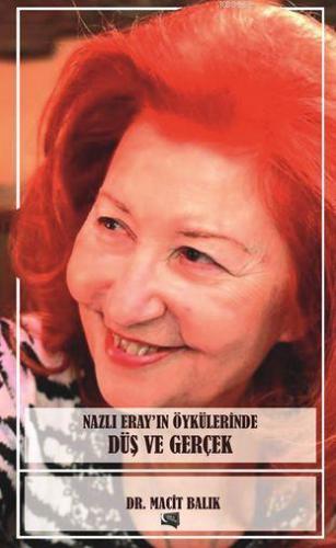 Nazlı Eray'ın Öykülerinde  Düs Ve Gerçek