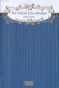 Ne Güzel Çocukluktu