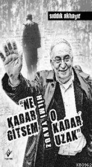 Ne Kadar Gitsem O Kadar Uzak