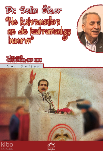 "Ne Kahramanlara Ne De Kahramanlığa İnanırım"